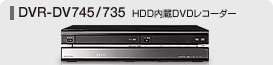 DVR-DV740 HDDDVDR[_[